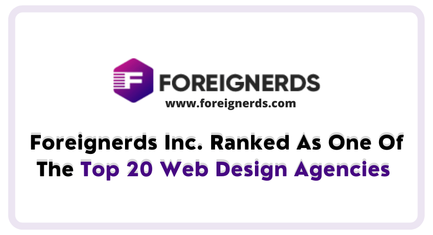Foreignerds Inc. Ranked As One Of The Top 20 Web Design Agencies 1
