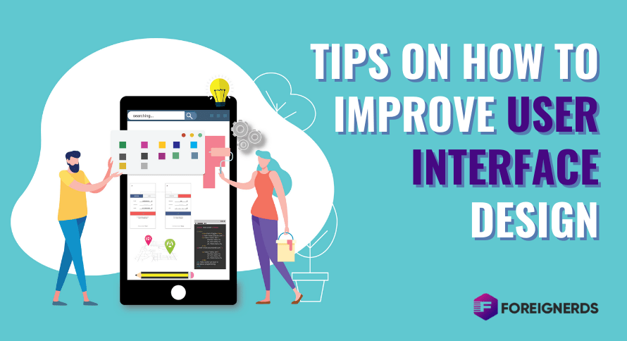 TIPS ON HOW TO IMPROVE USER INTERFACE DESIGN 1