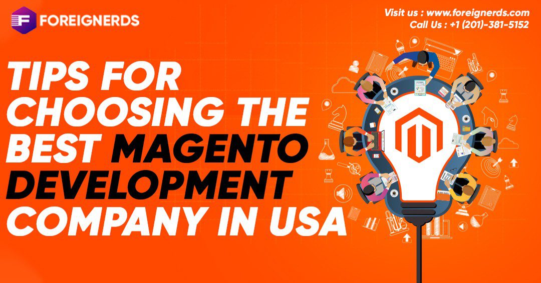 Tips for Choosing the Best Magento Development Company in the USA