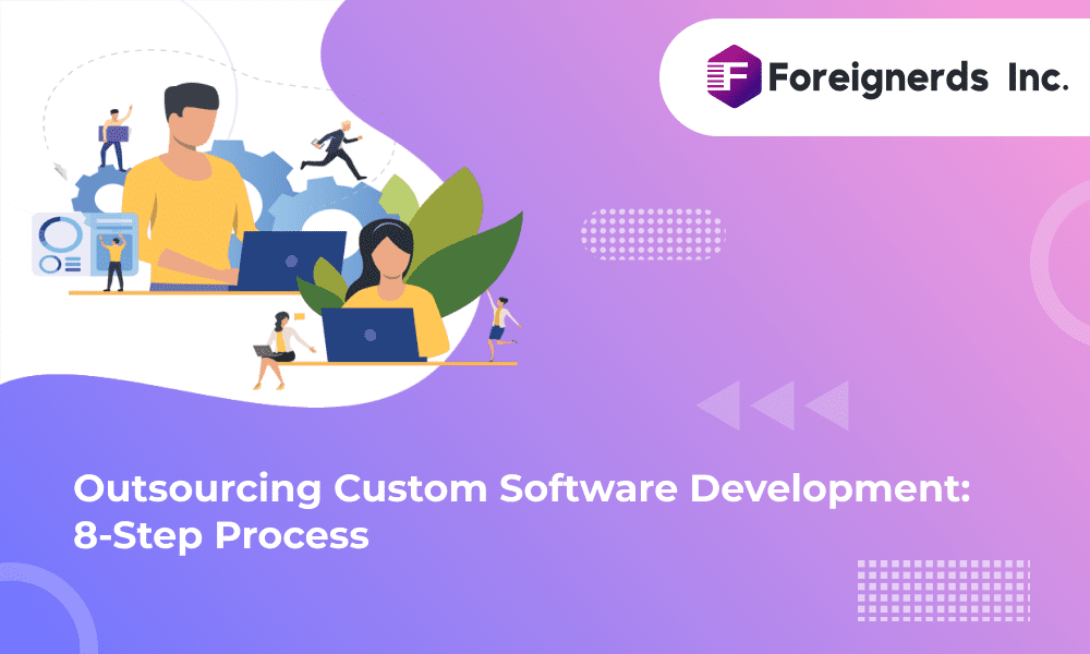 Outsourcing Custom Software Development  8 Step Process