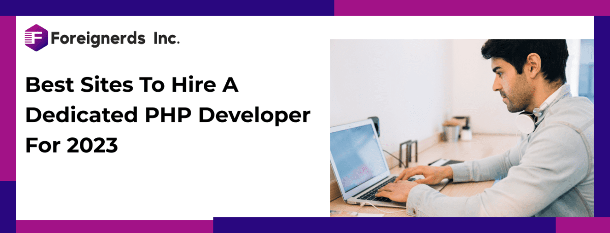 Best Sites To Hire A Dedicated PHP Developer For 2023