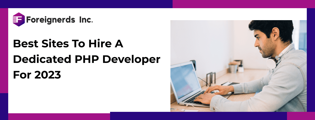 Best Sites To Hire A Dedicated PHP Developer For 2023