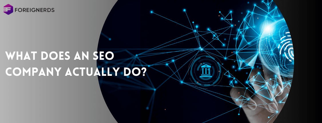 What Does an SEO Company Actually Do