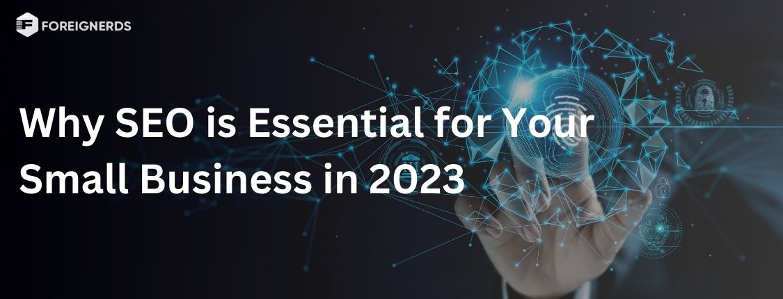 Why SEO is Essential for Your Small Business in 2023