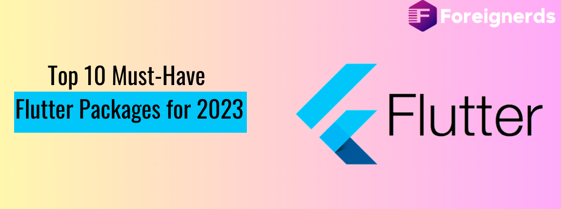 Top 10 Must Have Flutter Packages for 2022 1